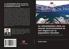 Capa do livro de La réinstallation dans un nouvel environnement et son impact sur la population touchée 