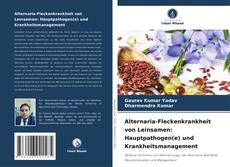 Alternaria-Fleckenkrankheit von Leinsamen: Hauptpathogen(e) und Krankheitsmanagement kitap kapağı