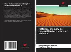Portada del libro de Historical memory as redemption for victims of violence