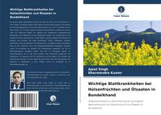 Capa do livro de Wichtige Blattkrankheiten bei Hülsenfrüchten und Ölsaaten in Bundelkhand 