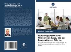 Portada del libro de Nutzungswerte und Wissensbildung, die zu Innovationen führen.