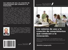 Buchcover von Los valores de uso y la creación de conocimientos que conducen a la innovación.