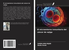 Buchcover von El microentorno inmunitario del cáncer de vejiga