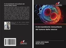 Il microambiente immunitario del tumore della vescica kitap kapağı