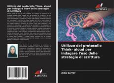 Bookcover of Utilizzo del protocollo Think- aloud per indagare l'uso delle strategie di scrittura