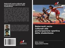 Bookcover of Deterrenti socio-culturali alla partecipazione sportiva delle studentesse