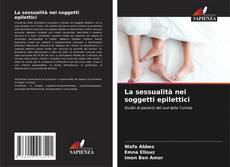 Bookcover of La sessualità nei soggetti epilettici