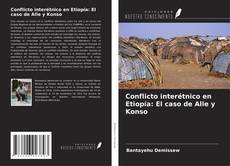 Buchcover von Conflicto interétnico en Etiopía: El caso de Alle y Konso