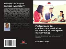 Bookcover of Performance des étudiants universitaires en matière de conception d'algorithmes