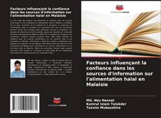 Portada del libro de Facteurs influençant la confiance dans les sources d'information sur l'alimentation halal en Malaisie