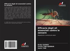 Buchcover von Efficacia degli oli essenziali contro le zanzare