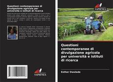Bookcover of Questioni contemporanee di divulgazione agricola per università e istituti di ricerca