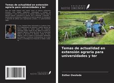 Bookcover of Temas de actualidad en extensión agraria para universidades y ter
