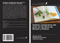 Buchcover von Análisis comparativo del amor en las obras de Nezami y Molana