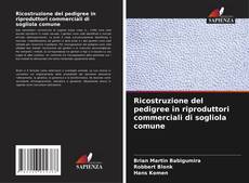 Bookcover of Ricostruzione del pedigree in riproduttori commerciali di sogliola comune
