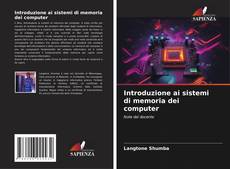 Bookcover of Introduzione ai sistemi di memoria dei computer