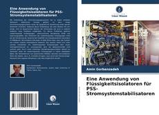 Bookcover of Eine Anwendung von Flüssigkeitsisolatoren für PSS-Stromsystemstabilisatoren
