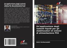 Bookcover of Un'applicazione degli isolanti liquidi per gli stabilizzatori di sistemi di alimentazione PSS