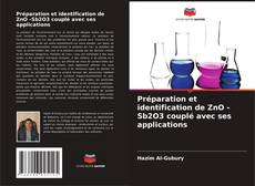 Portada del libro de Préparation et identification de ZnO -Sb2O3 couplé avec ses applications