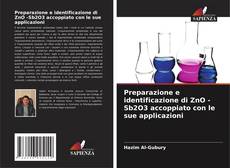 Portada del libro de Preparazione e identificazione di ZnO -Sb2O3 accoppiato con le sue applicazioni