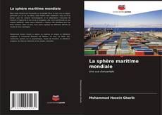 Bookcover of La sphère maritime mondiale