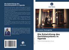 Capa do livro de Die Entwicklung des Gerichtssystems in Uganda 