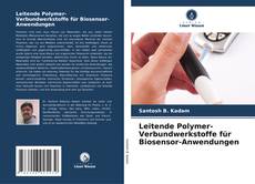 Portada del libro de Leitende Polymer-Verbundwerkstoffe für Biosensor-Anwendungen