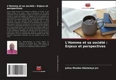 L'Homme et sa société : Enjeux et perspectives kitap kapağı