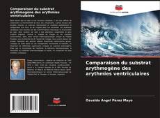 Portada del libro de Comparaison du substrat arythmogène des arythmies ventriculaires