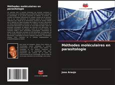 Méthodes moléculaires en parasitologie的封面