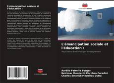 Portada del libro de L'émancipation sociale et l'éducation :