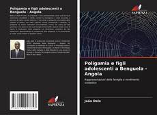 Buchcover von Poligamia e figli adolescenti a Benguela - Angola