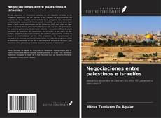 Negociaciones entre palestinos e israelíes kitap kapağı