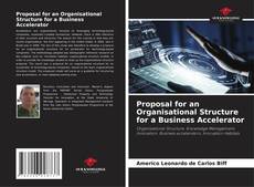 Portada del libro de Proposal for an Organisational Structure for a Business Accelerator