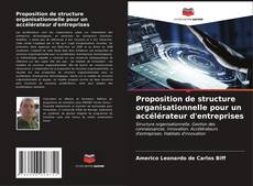 Bookcover of Proposition de structure organisationnelle pour un accélérateur d'entreprises