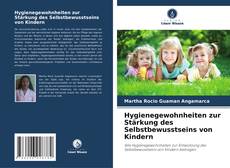 Hygienegewohnheiten zur Stärkung des Selbstbewusstseins von Kindern kitap kapağı