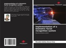 Bookcover of Implementation of a biometric facial recognition system