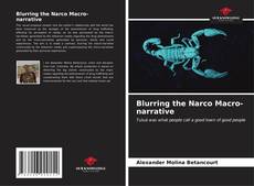 Capa do livro de Blurring the Narco Macro-narrative 
