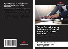 Borítókép a  Social Security as an instrument of social welfare for public servants - hoz