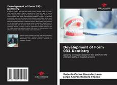 Bookcover of Development of Form 033-Dentistry