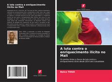 Bookcover of A luta contra o enriquecimento ilícito no Mali