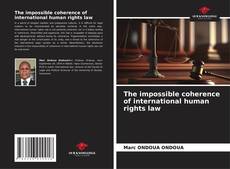 Capa do livro de The impossible coherence of international human rights law 
