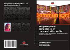 Couverture de Pragmatique et compétence en communication écrite