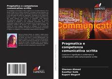 Bookcover of Pragmatica e competenza comunicativa scritta