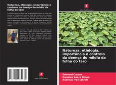 Обложка Natureza, etiologia, importância e controlo da doença do míldio da folha do taro