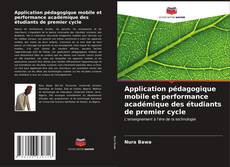 Bookcover of Application pédagogique mobile et performance académique des étudiants de premier cycle