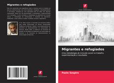 Bookcover of Migrantes e refugiados