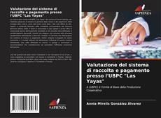 Capa do livro de Valutazione del sistema di raccolta e pagamento presso l'UBPC "Las Yayas" 