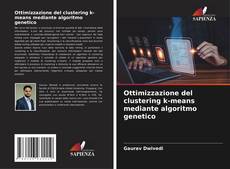Bookcover of Ottimizzazione del clustering k-means mediante algoritmo genetico