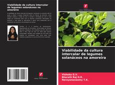 Bookcover of Viabilidade da cultura intercalar de legumes solanáceos na amoreira